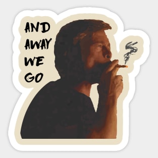 And Away We Go Sticker